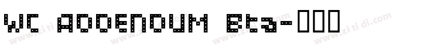 WC ADDENDUM Bta字体转换 WC ADDENDUM Bta字体转换